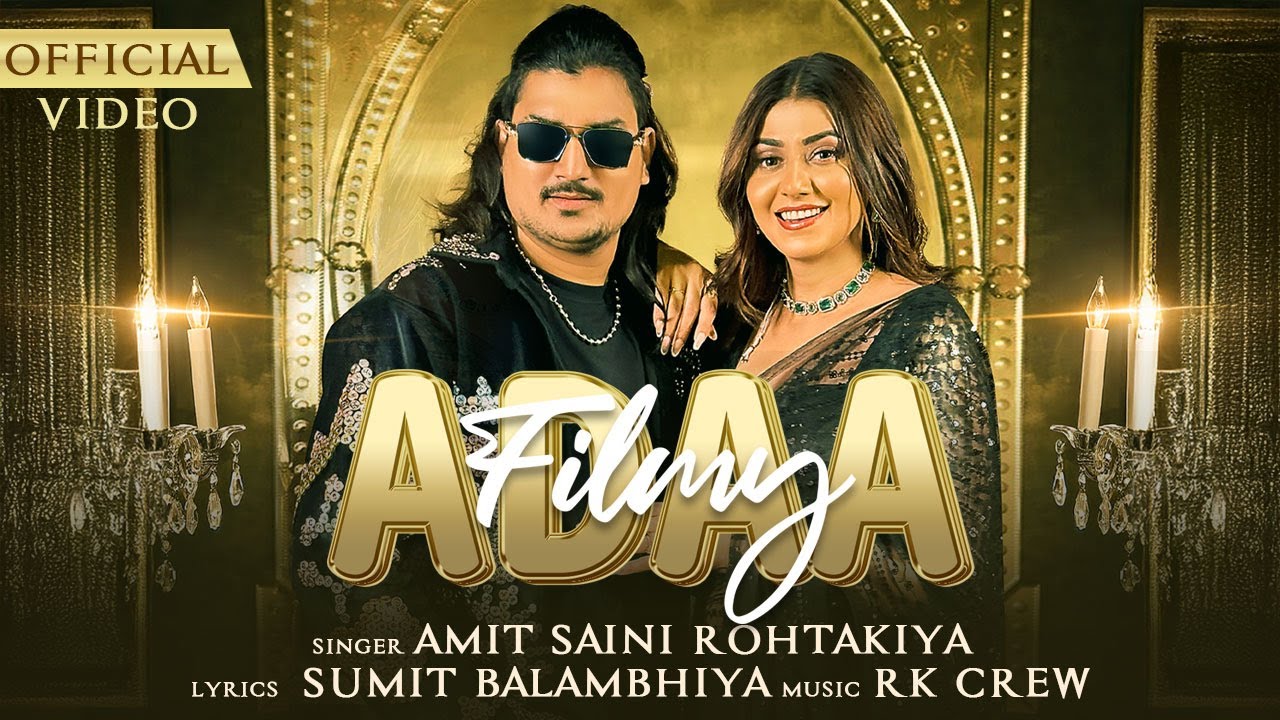 Filmy Adaa Amit Saini Rohtakiya Ft Sweta Chauhan New Haryanvi Dj Songs 2025 By Amit Saini Rohtakiya Poster